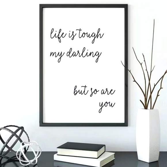 Life is Tough My Darling, but so are You' Wall Decor - Picture 5 of 12